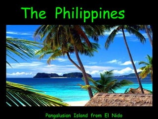 The  Philippines Pangalusian  Island  from  El  Nido 