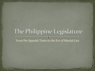 From Pre-Spanish Times to the Eve of Martial Law  