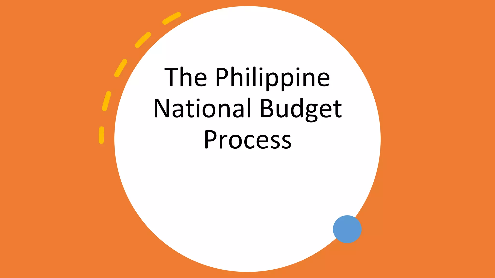The Philippine National Budget Process pptx the-philippine-national-budget-process-pptx