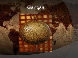 Gangsa
 