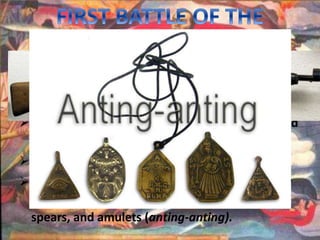  The first battle of the revolution took place at 
the town of San Juan del Monte at dawn of 
Sunday, August 30 ,1986. 
 Bonifacio and some 1000 katipuneros attacked 
the Spanish arsenal at San Juan. 
 It was bloody and awful battle. 
The Filipinos were armed only with bolos,a few 
handmade guns (paltics) old rifles,bamboo 
spears, and amulets (anting-anting). 
 