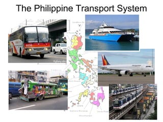 The Philippine Transport System
 