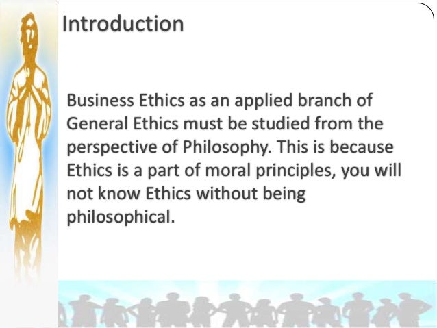 The philosophical background of business ethics