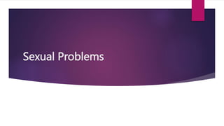 Sexual Problems
 