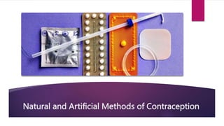 Natural and Artificial Methods of Contraception
 