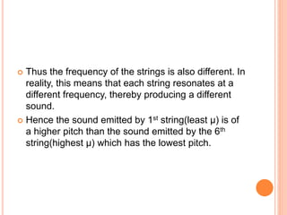 The physics of music- how does a guitar work? | PPTX