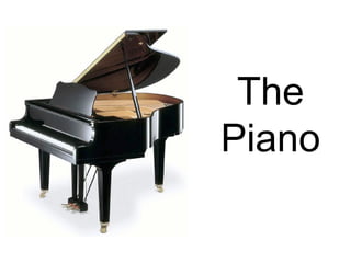 The
Piano
 