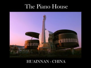 The Piano House




HUAINNAN - CHINA
 