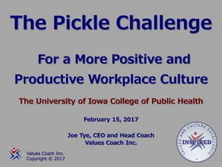 The Pickle Challenge for a Positive Culture