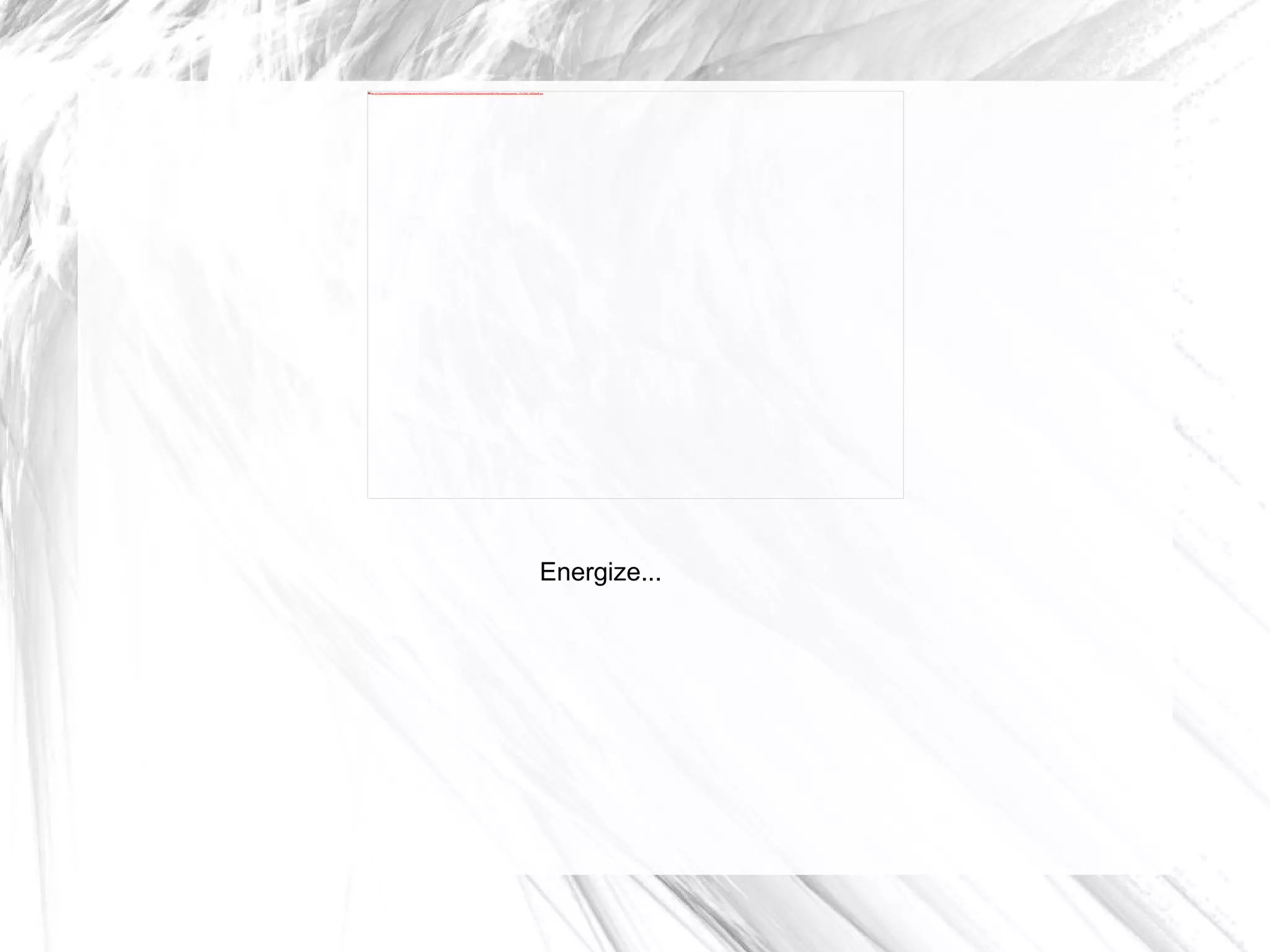 Energize... 