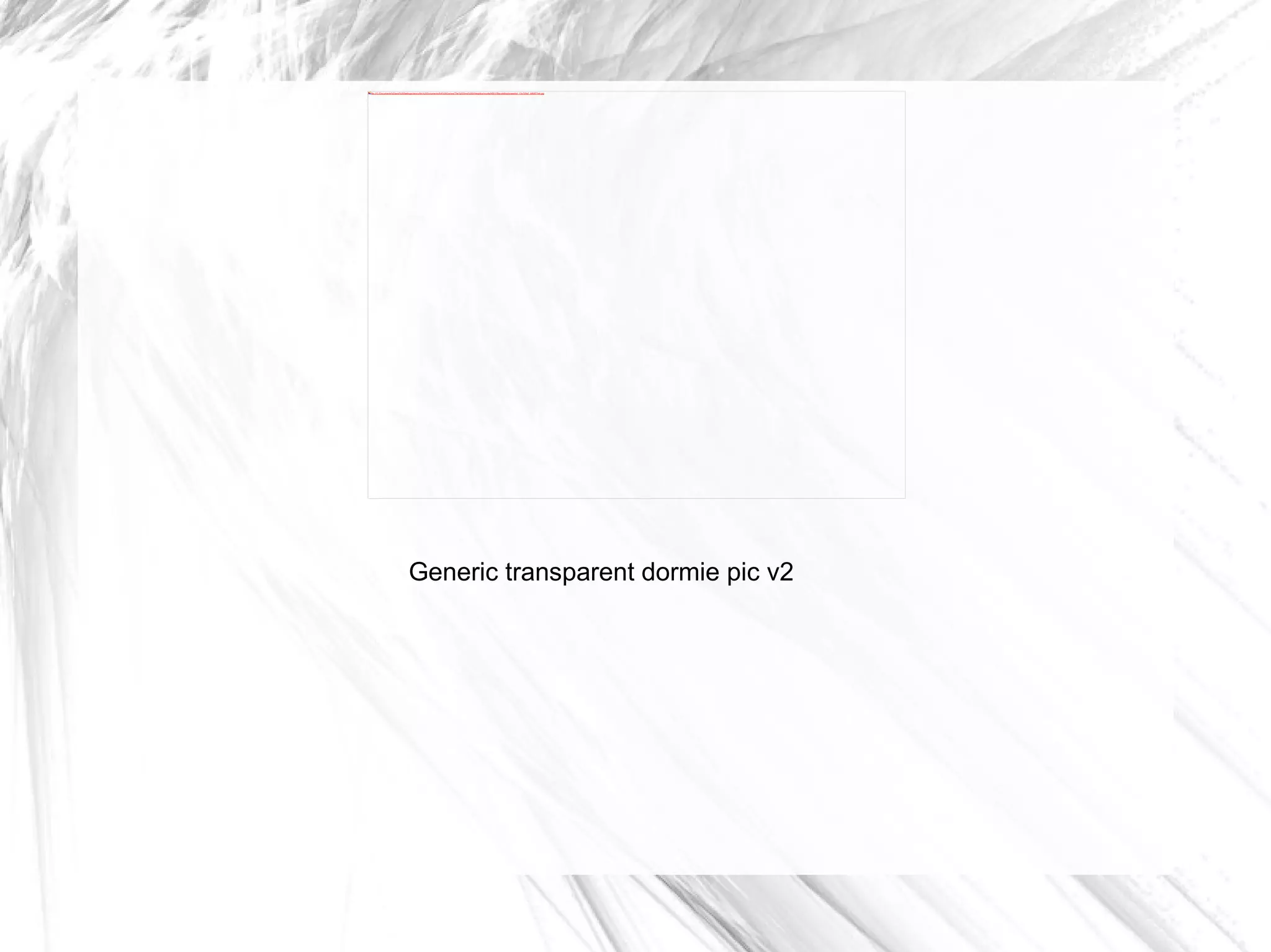 Generic transparent dormie pic v2 