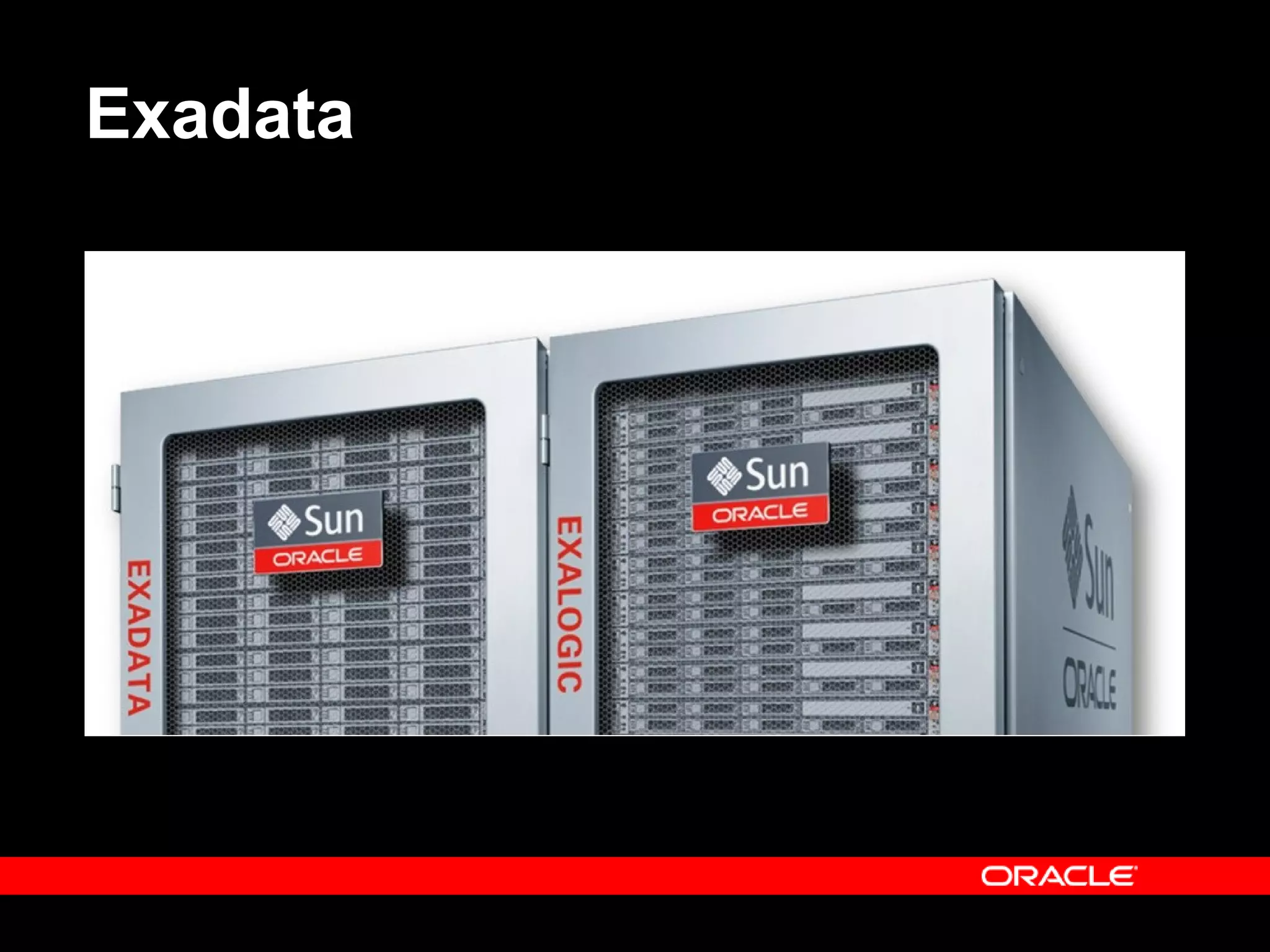 Exadata
 