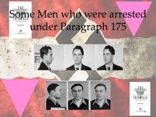 Some Men who were arrested
   under Paragraph 175
 
