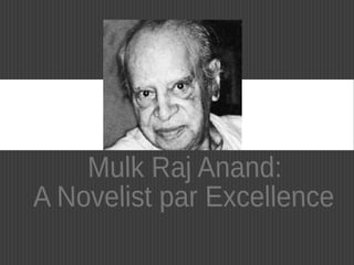 Anan Raj THE PIONEERING TRIO: MULK RAJ ANAND, R K NARAYAN AND RAJA RAO | PPTX