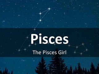 Pisces
The Pisces Girl
 