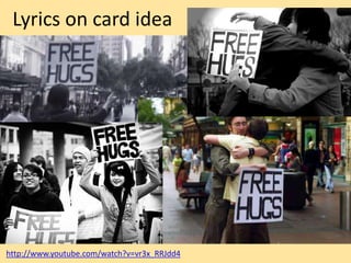 Lyrics on card idea




http://www.youtube.com/watch?v=vr3x_RRJdd4
 