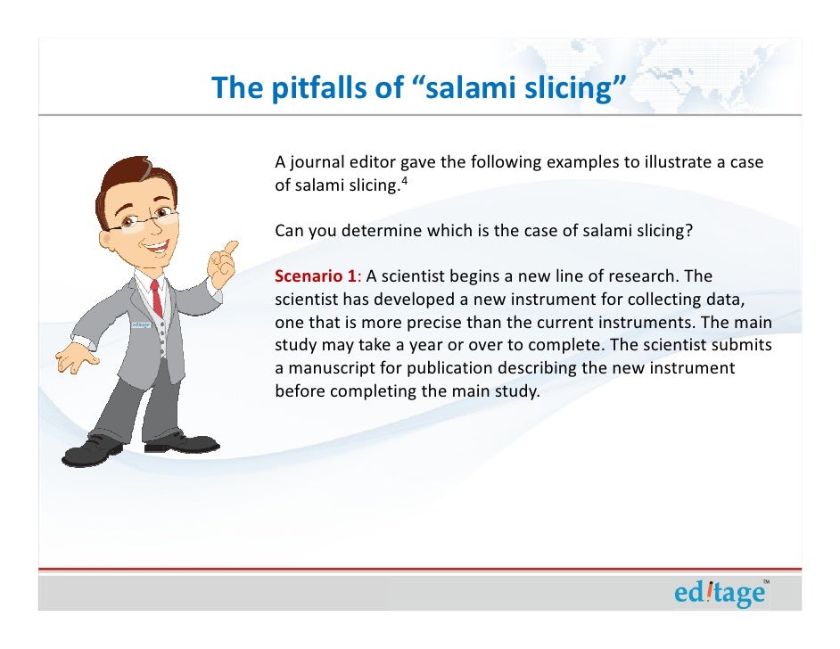 The pitfalls of “salami slicing” focus on quality and not quantity of…
