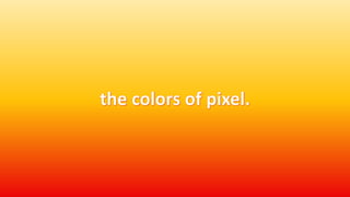 THE PIXEL