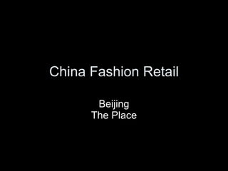 China Fashion Retail Beijing The Place 