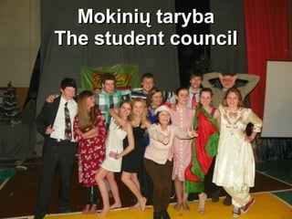 Mokini ų taryba The student council 