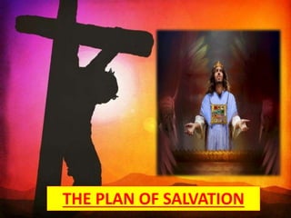 THE PLAN OF SALVATION
 