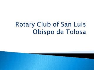 The plans rotary club of san luis obispo de tolosa