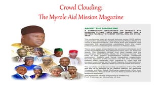 Crowd Clouding:
The Myrole Aid Mission Magazine
 