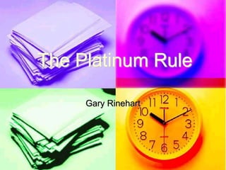 The Platinum Rule Gary Rinehart 
