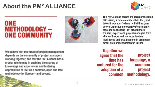 40
nicos.kourounakis@PM²alliance.eu
About the PM² ALLIANCE
 