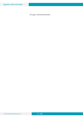 The PM² Methodology Guide v3.0 A - 120
Appendix F: Ethics and Conduct
This page is intentionally left blank
 