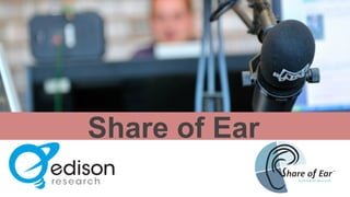 Share of Ear
 
