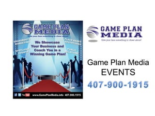 Game Plan Media

EVENTS

 