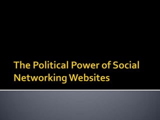 The political power of social networking