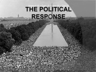 JasmynK • Gabi S • Sam M • Clay E The Political Response 