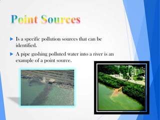 Point Source Pollution Real Example The pollution | PPT