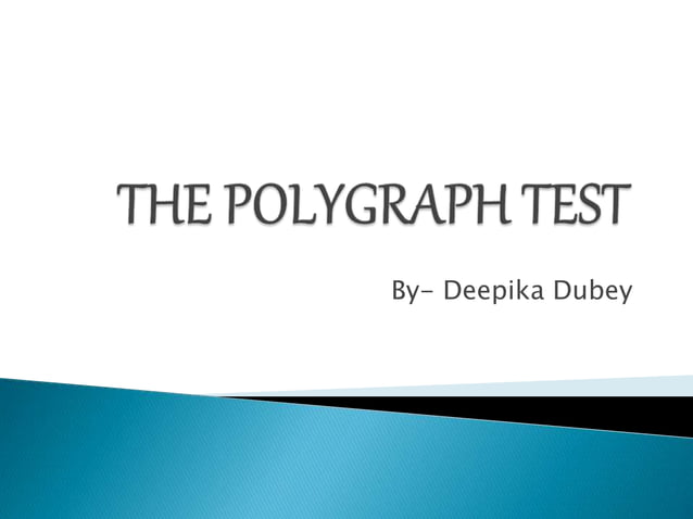 The polygraph test | PPTX | Crime & Harmful Acts to Individuals ...