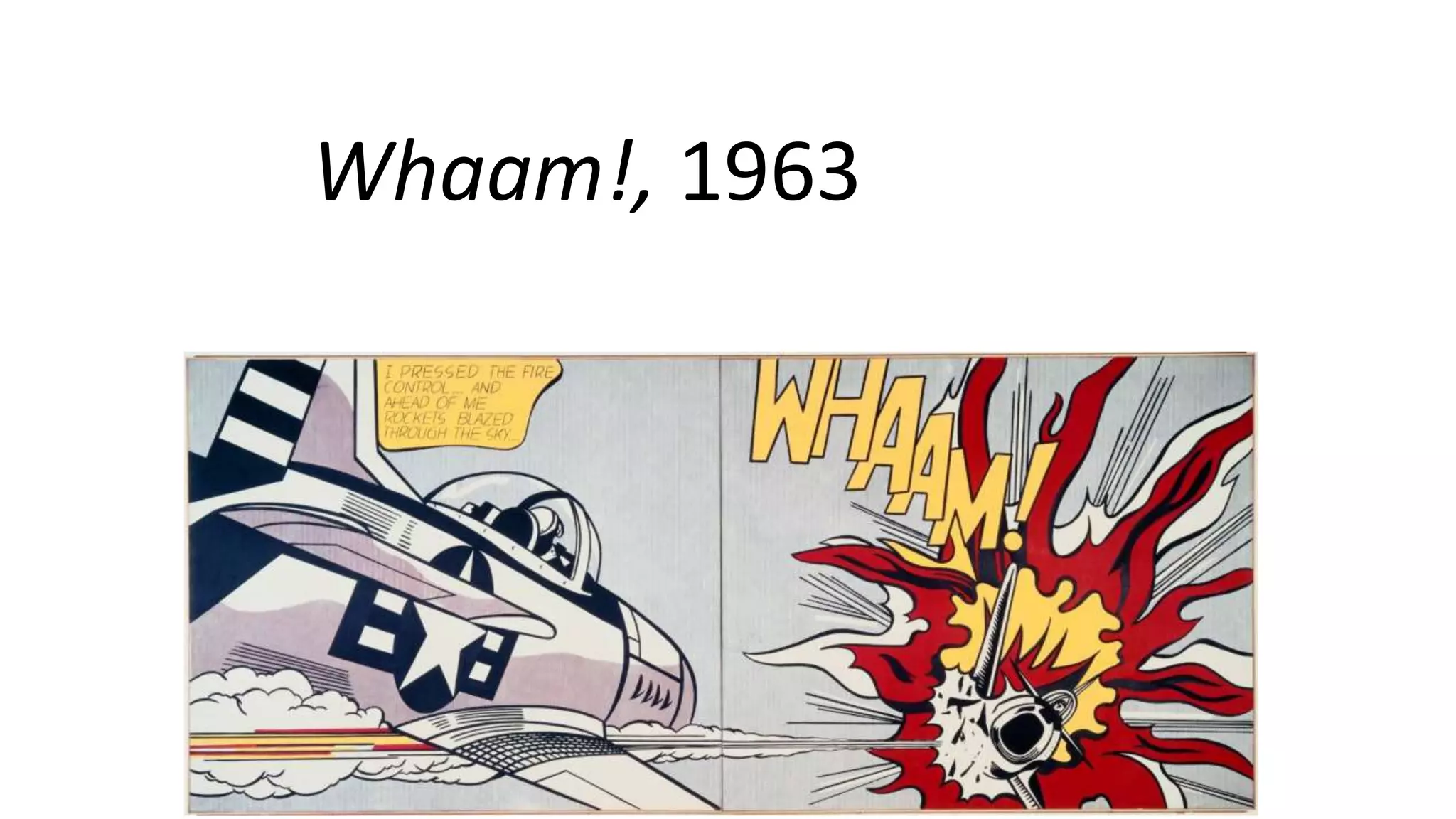 Whaam!, 1963
 