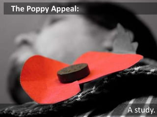    The Poppy Appeal: A study. 