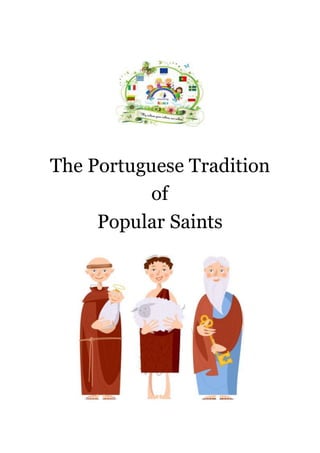 The Portuguese Tradition
of
Popular Saints
 