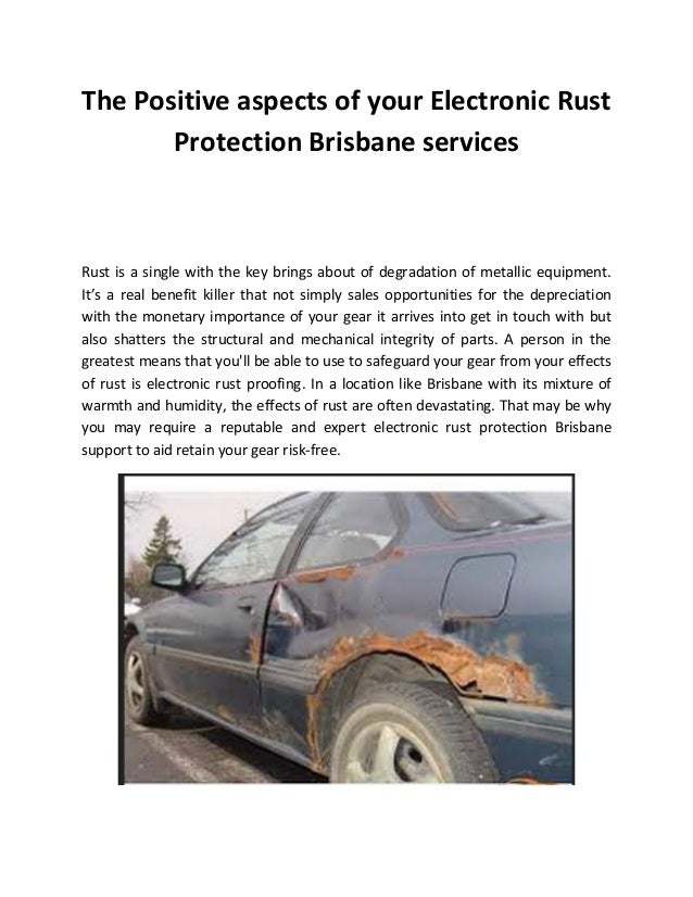 The positive aspects of your electronic rust protection brisbane services