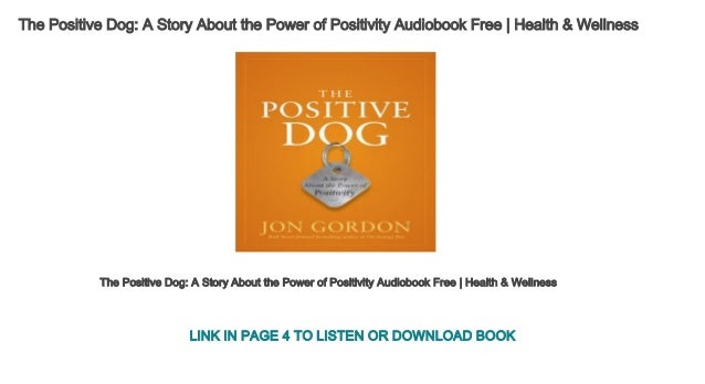 The Positive Dog A Story About the Power of Positivity