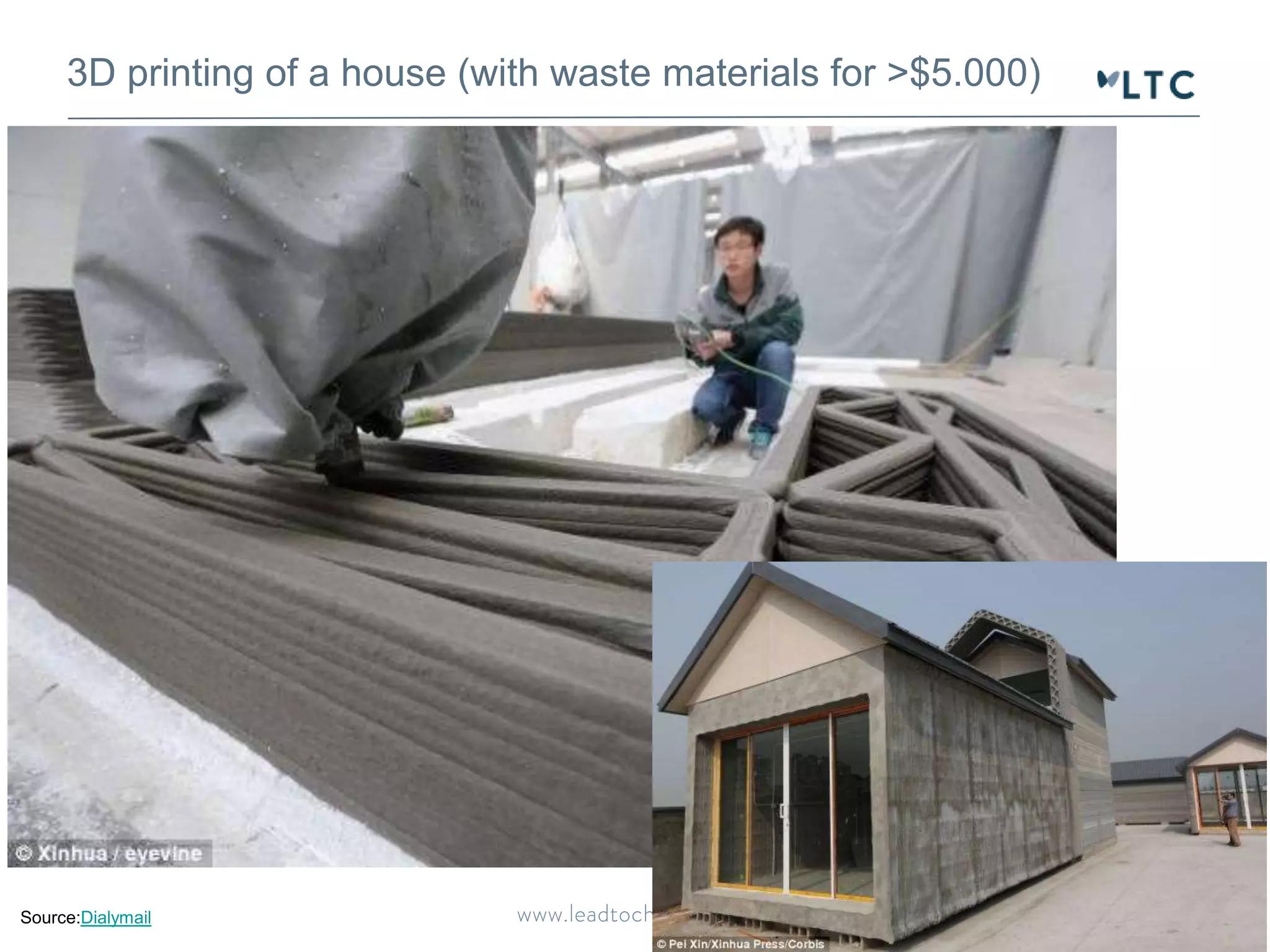 3D printing of a house (with waste materials for >$5.000) 
Source:Dialymail 
 