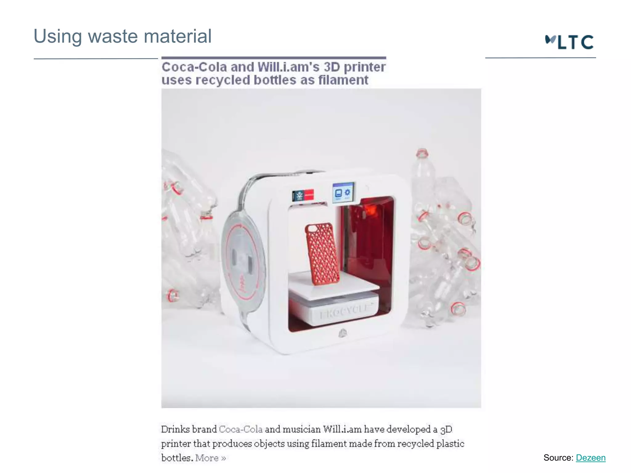 Using waste material 
Source: Dezeen 
 