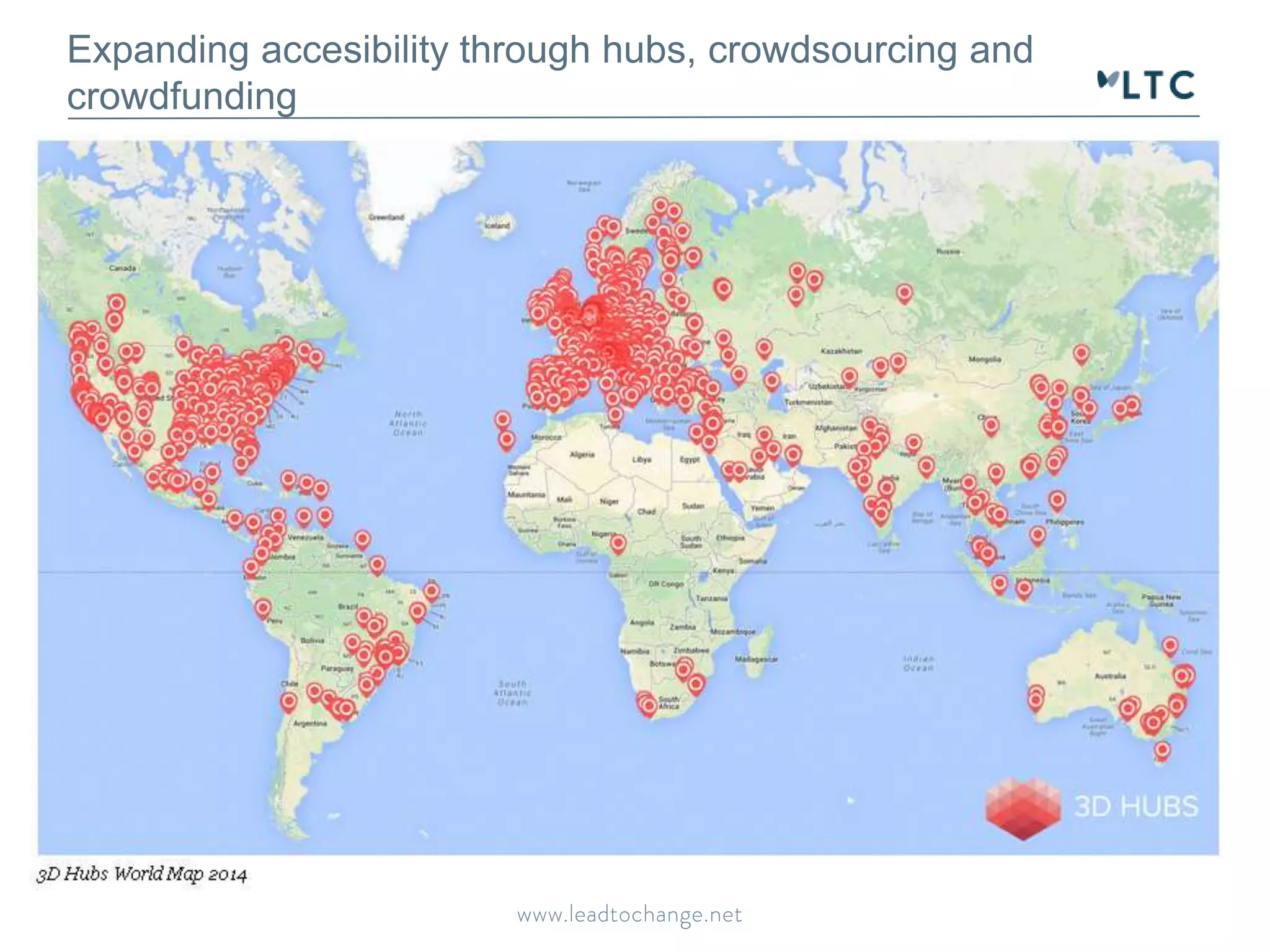 Expanding accesibility through hubs, crowdsourcing and 
crowdfunding 
 