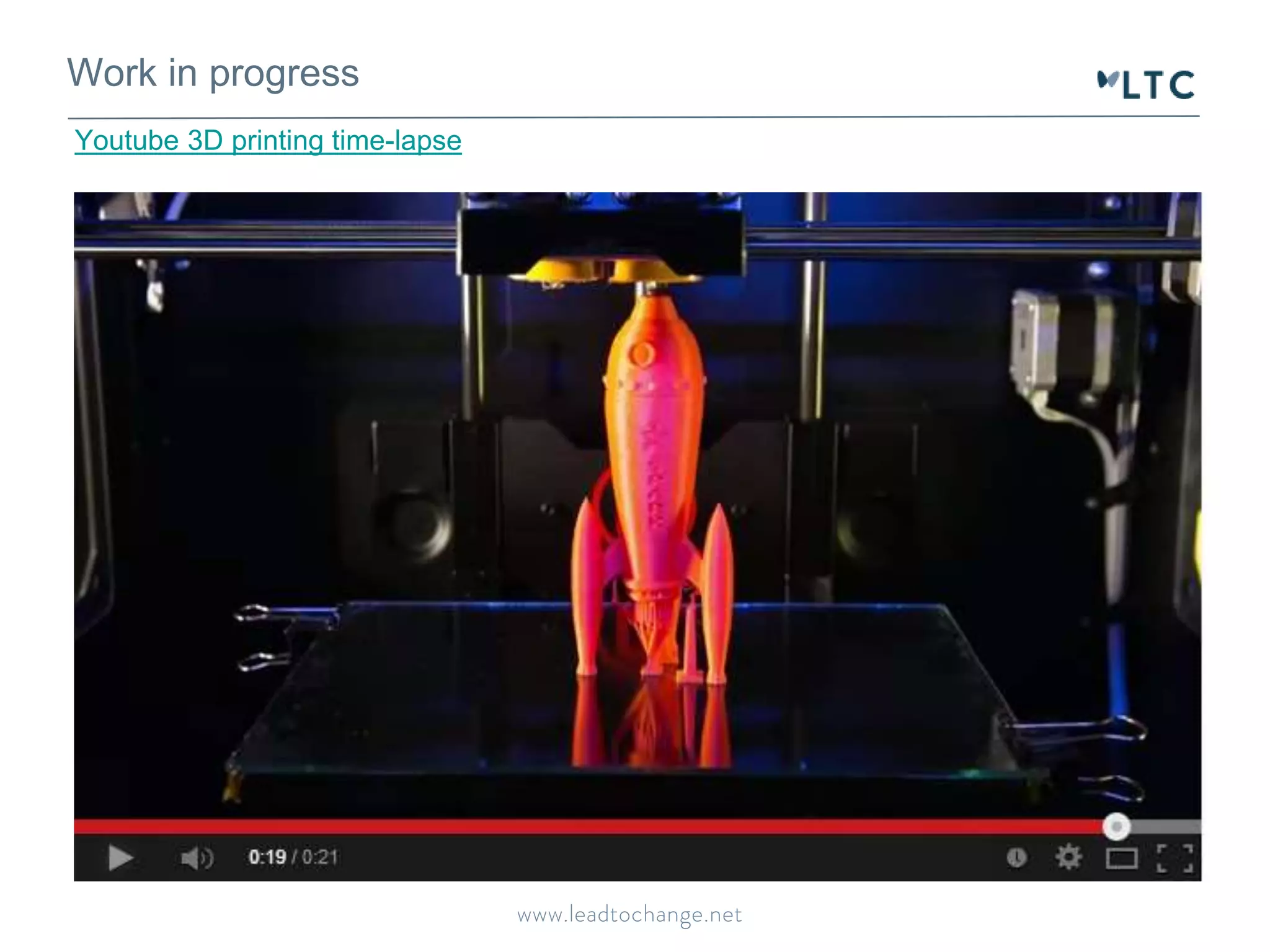 Work in progress 
Youtube 3D printing time-lapse 
 