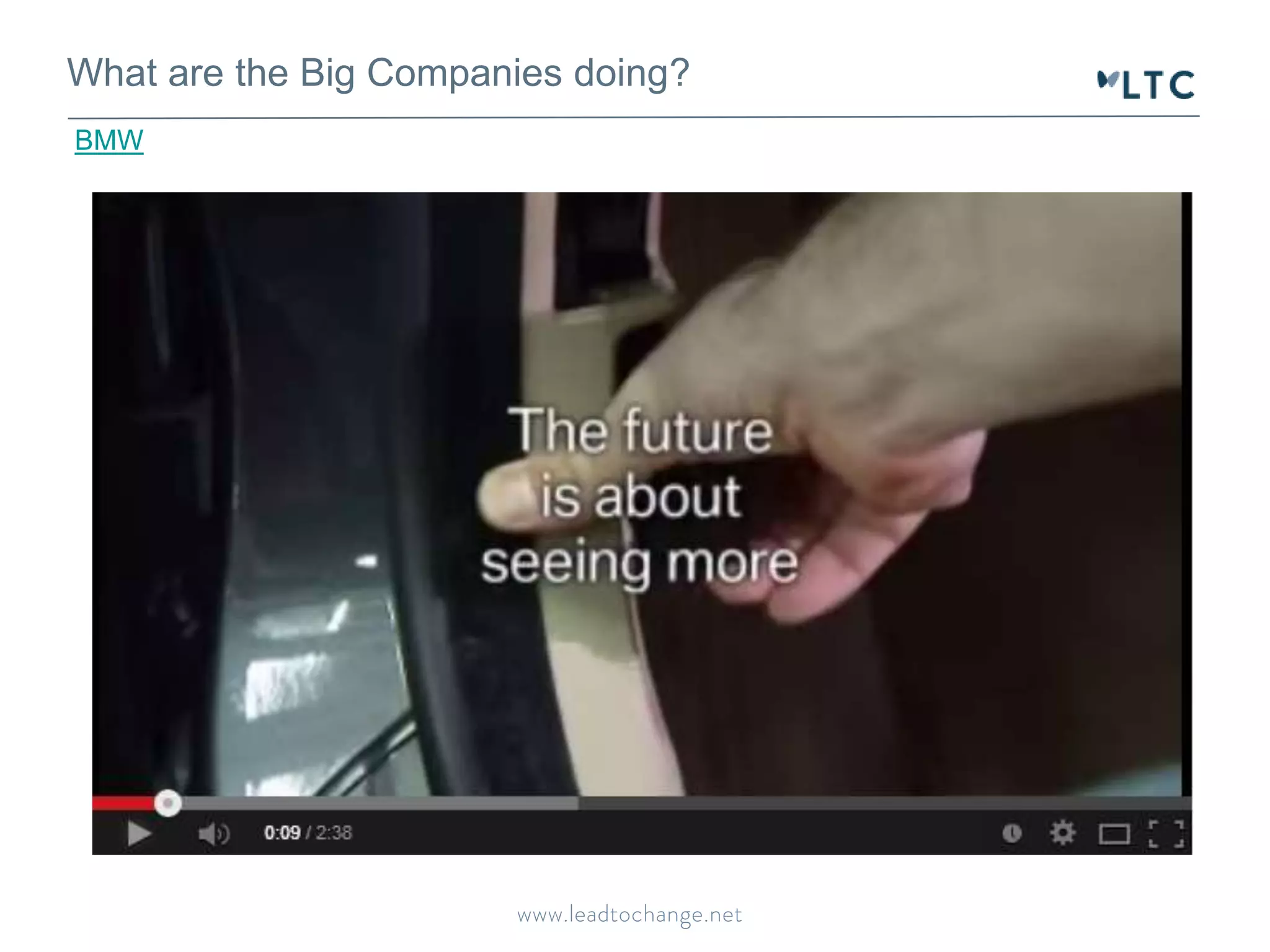 What are the Big Companies doing?
BMW
 