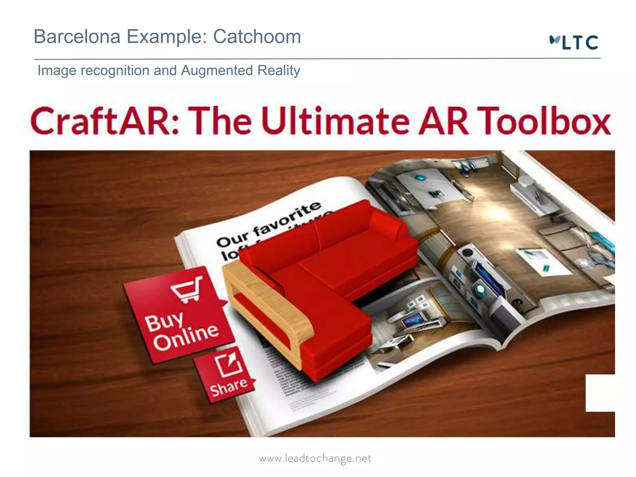 Barcelona Example: Catchoom
Image recognition and Augmented Reality
 