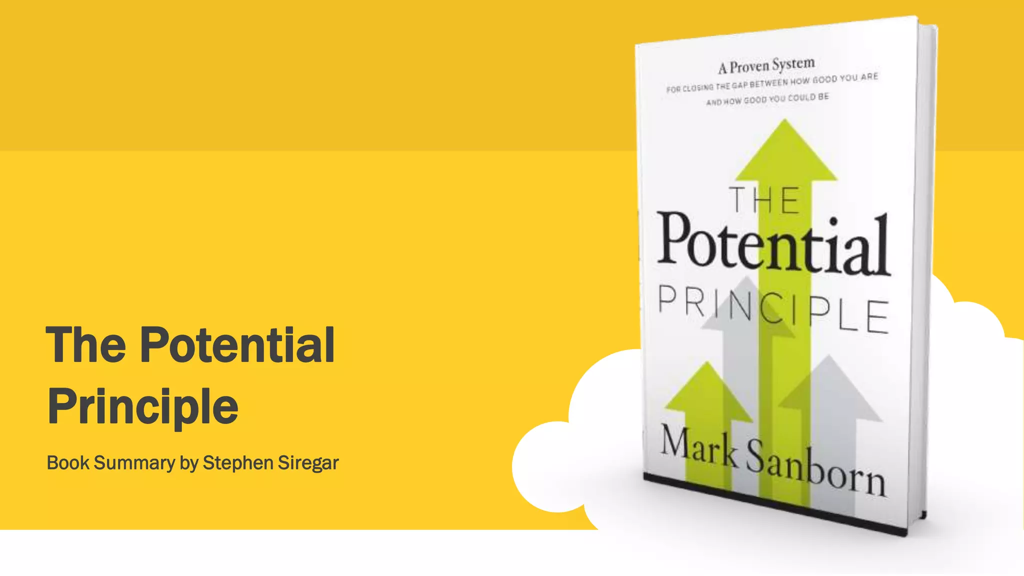 The Potential
Principle
Book Summary by Stephen Siregar
 