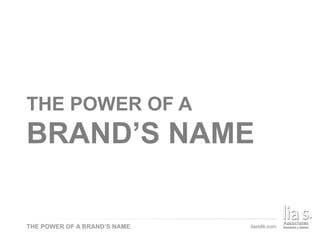 The Power of a Brand's Name