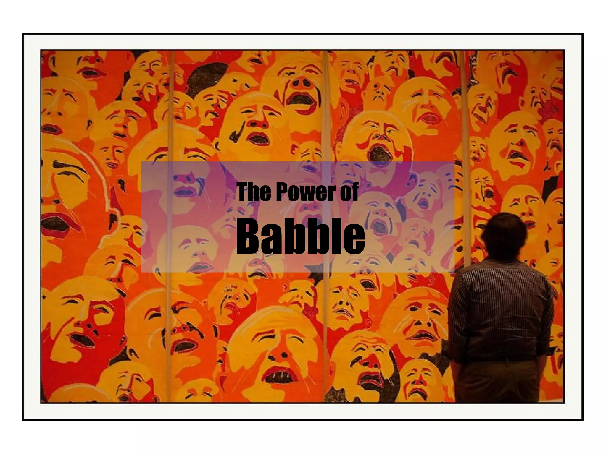 The Power of   Babble 